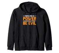 Knowledge Is Power, Power Corrupts Study Hard, Be Evil |- Sudadera con Capucha