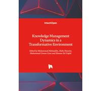 Knowledge Management Dynamics in a Transformative Environment