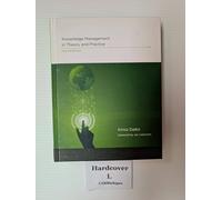 Knowledge Management in Theory and Practice