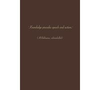 Knowledge precedes speech and action