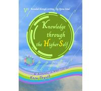 Knowledge through the Higher Self: KNOW Thyself :: Be Authentic in What You Do