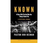 KNOWN: 41 Days With The God Who Has Always Known You