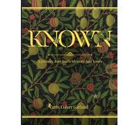Known: A Journey into God's Identity and Yours