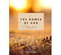 Known by Name: A Prayer Journal Exploring the Names of God: Discover God’s Character, Draw Closer in Prayer, and Deepen Your Faith Through His Many Names