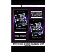 Known by Visions, Revealed in Dreams Deluxe Edition (2 Books in 1): Dreams and Visions & Interpreting Dreams and Visions: 9 (Abundant Truth Deluxe Editions)