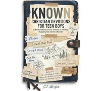 KNOWN: Christian Devotions for Teen Boys: A Weekly Devotional - 52 Seven-Minute Devotions for Teen Boys Navigating Faith, Identity & Real Life (Seen, Known & Loved Series)