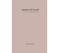 Known & Loved: A Journal of Identity in Christ