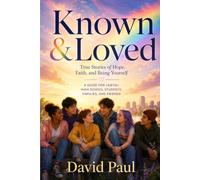 Known & Loved: True Stories of Hope, Faith, and Being Yourself