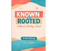 Known & Rooted: A Woman's Identity in Christ