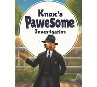 Knox's Pawesome Investigation: Detective Series - Choose your own adventure