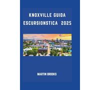 KNOXVILLE GUIDA ESCURSIONISTICA 2025