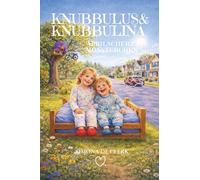 Knubbulus & Knubbulina: Aprilscherz-Monsterchen: Das 16. Abenteuer der Geschwister und liebevolle Gute-Nacht-Geschichte zum Vorlesen und Staunen.