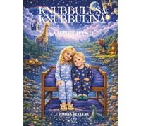 Knubbulus & Knubbulina: Sammelband 1. Die ersten 10 Abenteuer der Geschwister. Kinderbuchreihe. Gute-Nacht-Geschichten. Für Jungen und Mädchen. ... bunte Tiere, Meeresbewohner und vieles mehr.