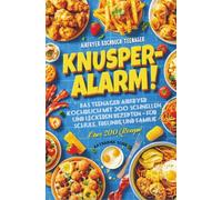 Knusper-Alarm!: Das Teenager Airfryer Kochbuch mit 200+ schnellen und leckeren Rezepten - Für Schule, Freunde und Familie