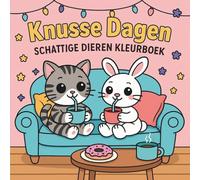 Knusse Dagen - Schattige Dieren Kleurboek: Eenvoudige en ontspannende tekeningen van honden, katten en beren voor rust en plezier