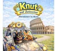 Knut auf Zeitreise: Abenteuer in Rom
