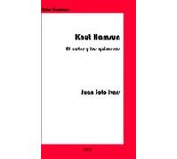 Knut Hamsun: El Autor Y Las Quimeras