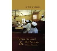 Knut S. Vikor Between God and the Sultan (Tapa blanda)