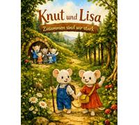 Knut und Lisa - Zusammen sind wir stark: 5-Minuten-Geschichten