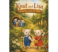 Knut und Lisa - Zusammen sind wir stark: 5-Minuten-Geschichten