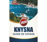 KNYSNA GUIDE DE VOYAGE 2026: Découvrez des aventures côtières, des vues sur les lagunes, la cuisine locale et les rencontres avec la faune dans la Garden Route sud-africaine