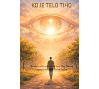 Ko je telo tiho: Utelešena pot k prisotnosti skozi Zhan Zhuang, Qi in notranje borilne veščine