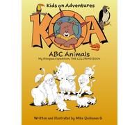 Koa ABC Animals My Bilingual Expedition: My Bilingual Expedition, the Coloring Book