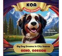 KOA Bernese Adventures: Big Dog Dreams in City Scenes-Bend, Oregon