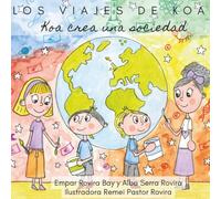 Koa crea una sociedad: Los viajes de Koa