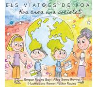 Koa crea una societat: Els viatges de Koa