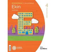 Koadernoa euskara ekin 4 leh 1 hiruhilekoa munduak eraikitzen (CONSTRUYENDO MUNDOS)