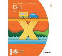 Koadernoa euskara ekin 5 leh 1 hiruhilekoa munduak eraikitzen