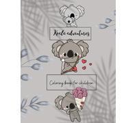 Koala adventures: Coloring book for children (Coloring book adventures)