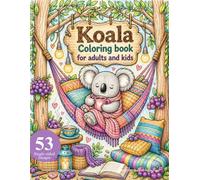 Koala Coloring Book for Adults and Kids: Australia Travel Souvenir Activity Gifts with Cute Baby Koalas, Australian Wildlife Nature Coloring Pages