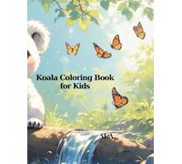 Koala Coloring Book for Kids: Fun and educational activity book with 39 simple cute KOALA bear illustrations for kids
