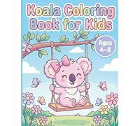 Koala Coloring Book for Preschool Girls Ages 4-8: 50 Cute and Simple Koala Coloring Pages with Hearts, Flowers and Fun Scenes for Little Girls