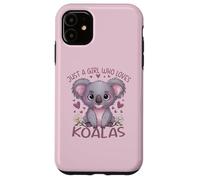 Koala Just a Girl Who Loves Koalas Carcasa para iPhone 11