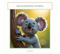 Koala und die Abenteuer in der Bäume: Ein toller Tag im Wald