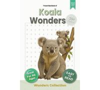 Koala Wonders Word Search Puzzle Book for Adults, Seniors & Kids: 115 Pages of Fun and Challenging Animal-Themed Word Searches with 50+ Puzzles - ... Classroom (Animal Wonders Word Search Series)