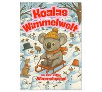 Koalas Wimmelwelt ein Jahr voller Wimmelspass! (Wandkalender 2026 DIN A2 hoch), CALVENDO Monatskalender: Der liebenswerte Koala erlebt jeden Monat ein neues Abenteuer in bunten Wimmelbildern, die Groß und Klein begeistern.