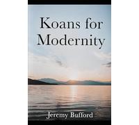 Koans for Modernity (Modern Zen)