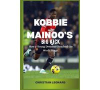 Kobbie Mainoo’s Big Kick: How a Young Dreamer Reached the World Stage.