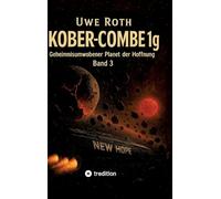 Kober-Combe 1g: Geheimnisumwobener Planet der Hoffnung - Band 3