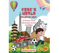 Kobe's World - Coloring Book: A Monster Truck Adventure Around the Globe!