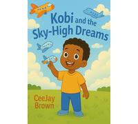 Kobi and the Sky-High Dreams