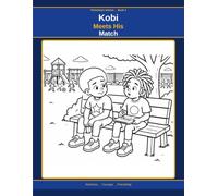 Kobi Meets His Match: A Story About Kindness, Courage, and Looking Closer (Kobi and Zara: Growing Up)