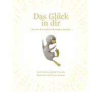 Kobi Yamada Das Glück in dir: Wie du dein Leben lebendiger machst - (Tapa dura)