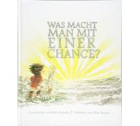 Kobi Yamada Was macht man mit einer Chance?: Das besondere Kinderbuc (Tapa dura)