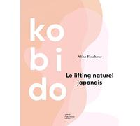 Kobido: Le lifting naturel japonais