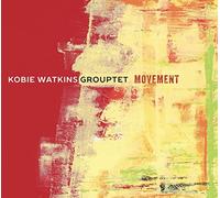 Kobie Watkins Grouptet - Movement